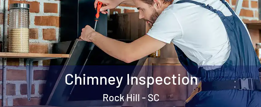  Chimney Inspection Rock Hill - SC