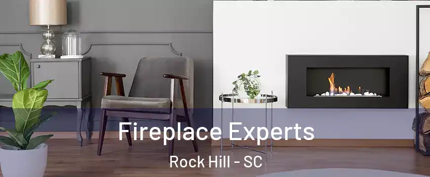  Fireplace Experts Rock Hill - SC
