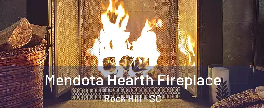  Mendota Hearth Fireplace Rock Hill - SC