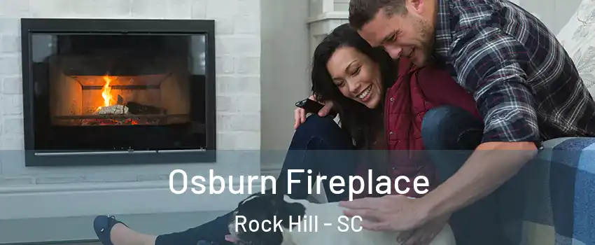  Osburn Fireplace Rock Hill - SC